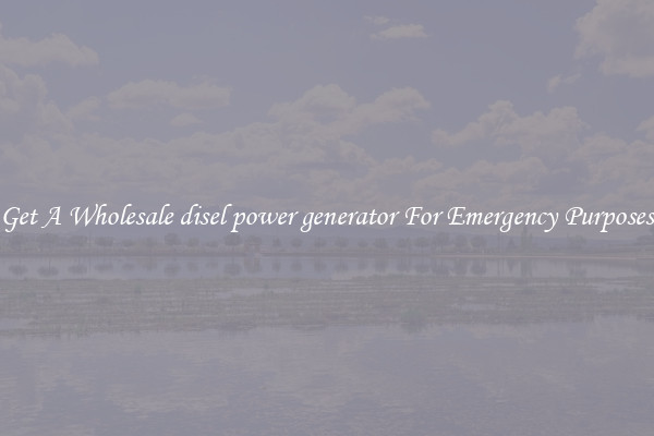 Get A Wholesale disel power generator For Emergency Purposes