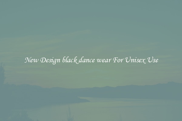 New Design black dance wear For Unisex Use