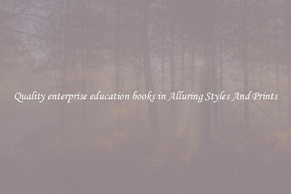 Quality enterprise education books in Alluring Styles And Prints