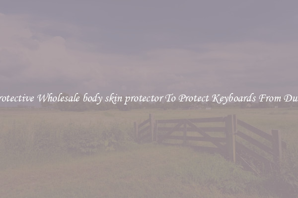 Protective Wholesale body skin protector To Protect Keyboards From Dust.