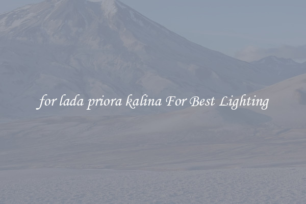 for lada priora kalina For Best Lighting
