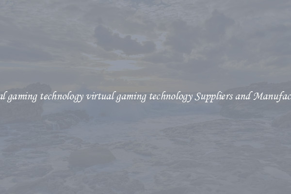 virtual gaming technology virtual gaming technology Suppliers and Manufacturers