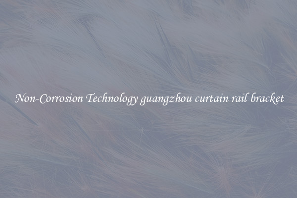 Non-Corrosion Technology guangzhou curtain rail bracket