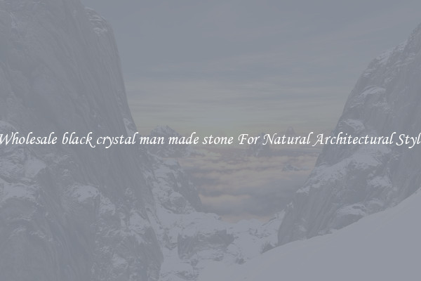 Wholesale black crystal man made stone For Natural Architectural Style