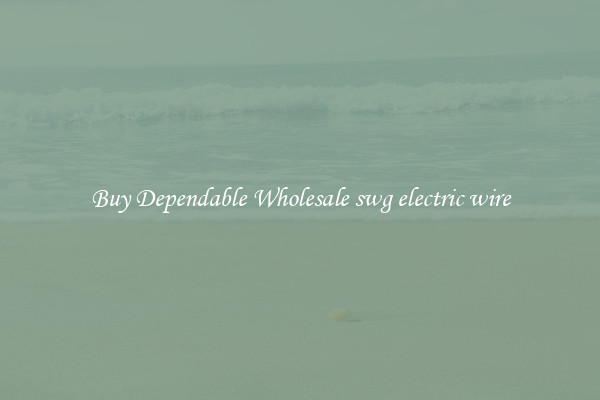 Buy Dependable Wholesale swg electric wire