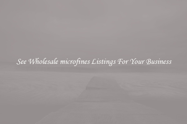 See Wholesale microfines Listings For Your Business
