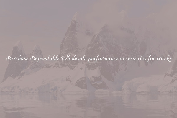 Purchase Dependable Wholesale performance accessories for trucks