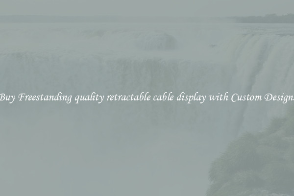 Buy Freestanding quality retractable cable display with Custom Designs